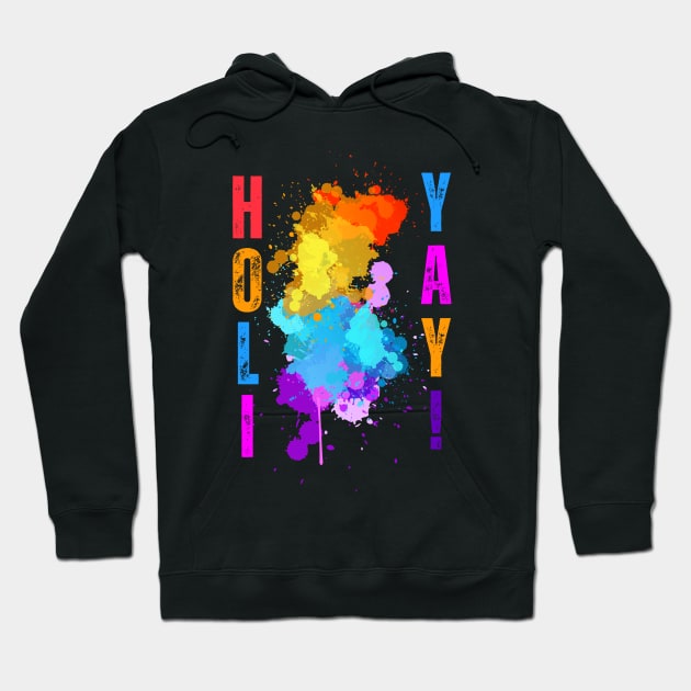 Holi YAY! Happy holi Hoodie by HariniArts